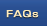 FAQs